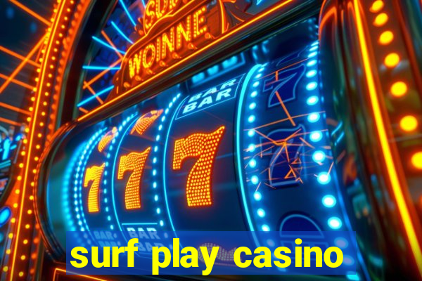 surf play casino